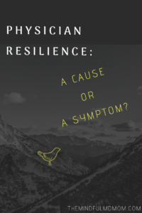 physician resilience burnout physician wellness healthcare awareness