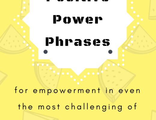power phrases for empowerment in even the most challenging of situations. #mindfulness #meditation #wellness #parenting tips #postitiveparenting