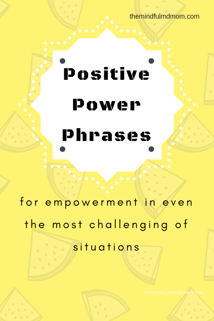 Positive Power Phrases Mindful MD Mom   Power Phrases 683x1024 