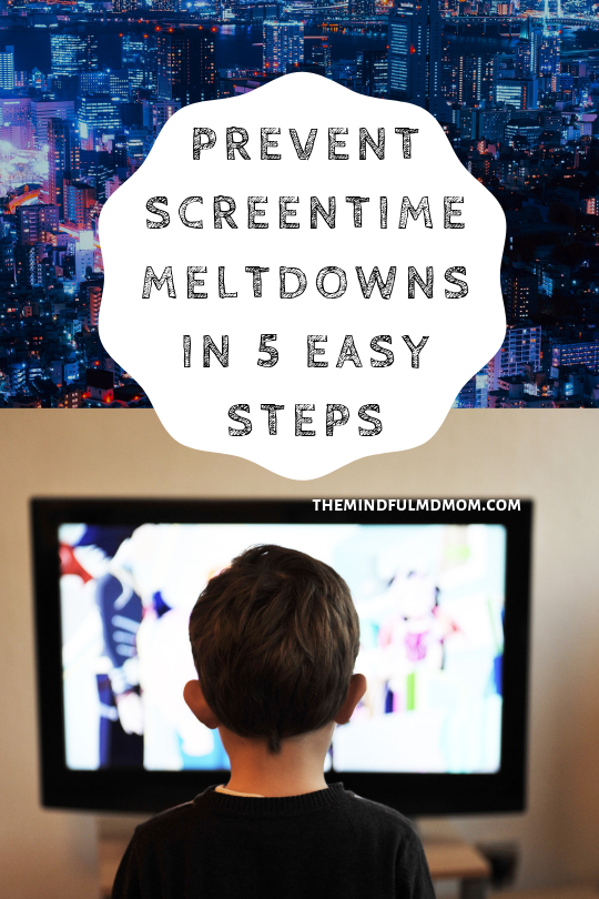 prevent screentime meltdowns in 5 easy step #parenting #mindfulparenting